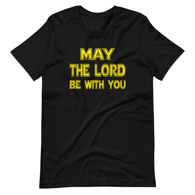 May The Lord Be With You Shirt