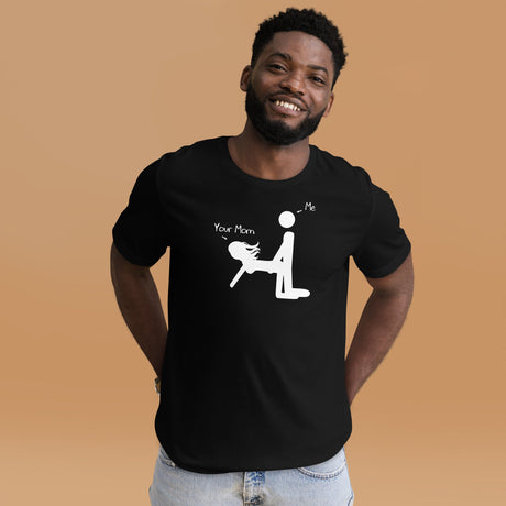 Me and Your Mom Sex Shirt