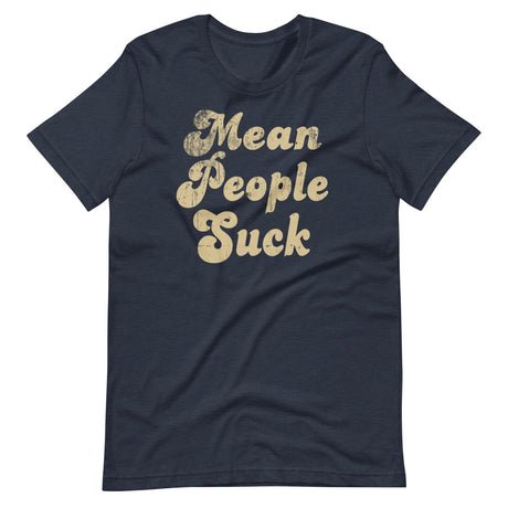 Mean People Suck Shirt