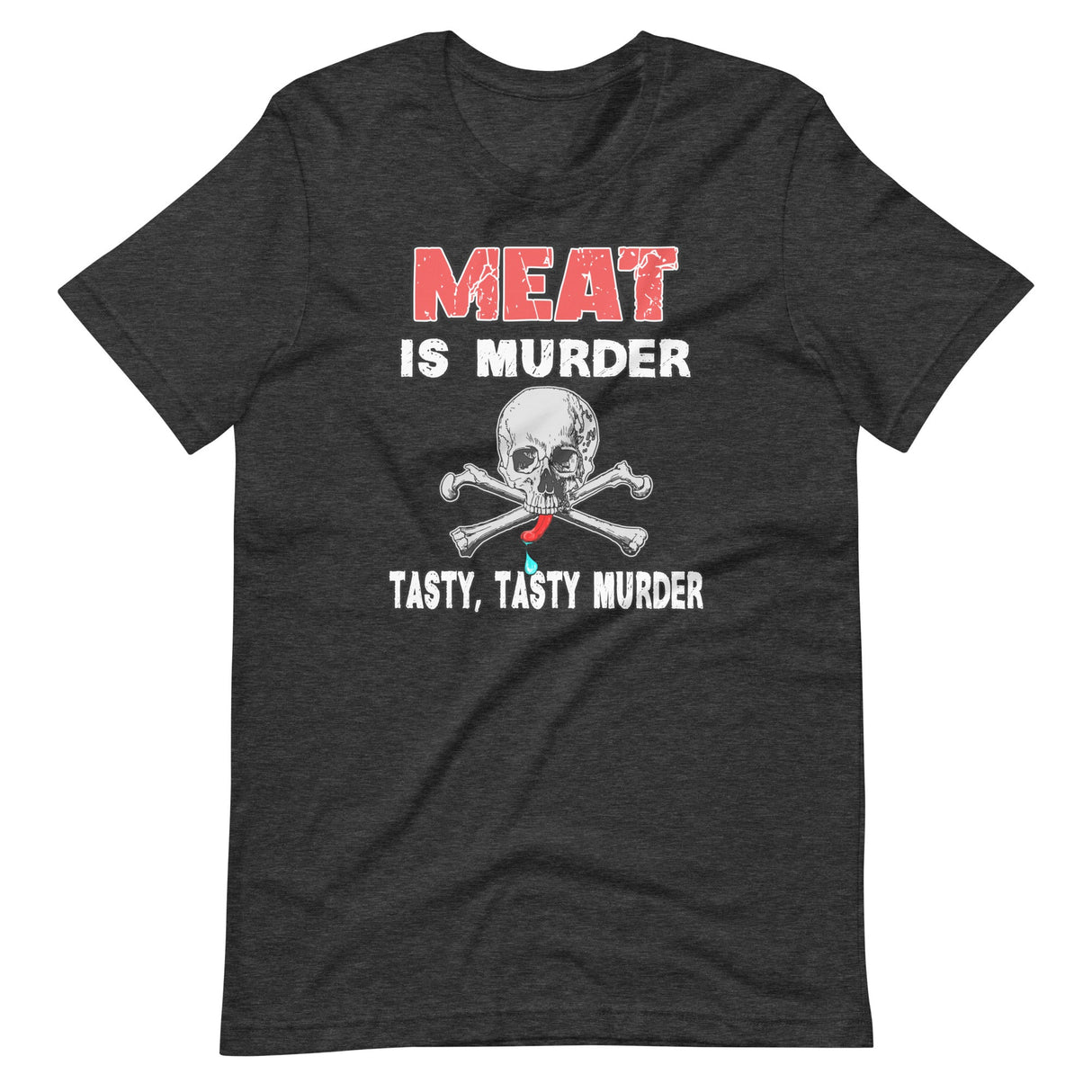 Meat is Tasty Tasty Murder Shirt