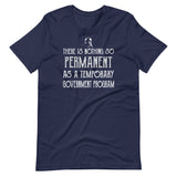 Milton Friedman Temporary Government Program Shirt