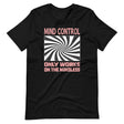 Mind Control Only Works on The Mindless Shirt