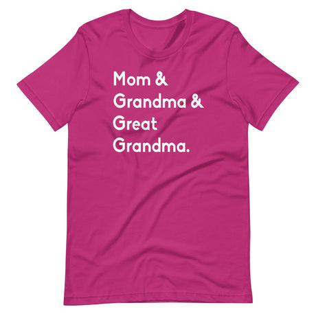 Mom And Grandma And Great Grandma Shirt