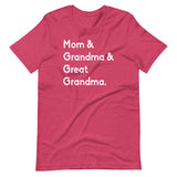 Mom And Grandma And Great Grandma Shirt