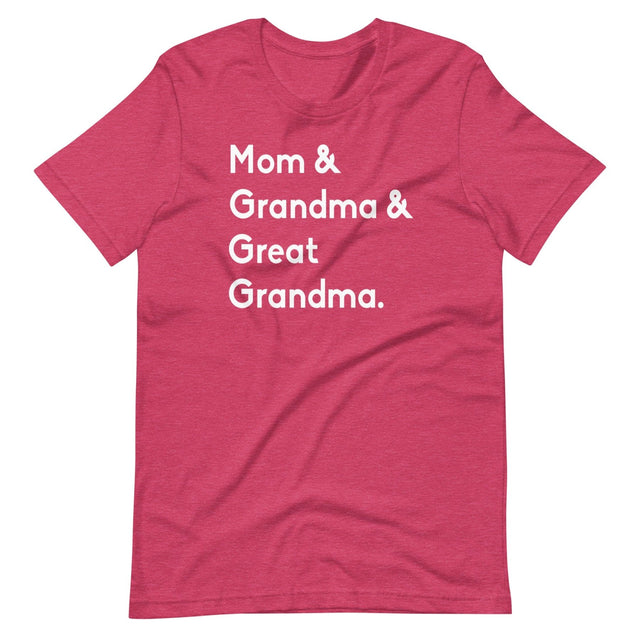 Mom And Grandma And Great Grandma Shirt