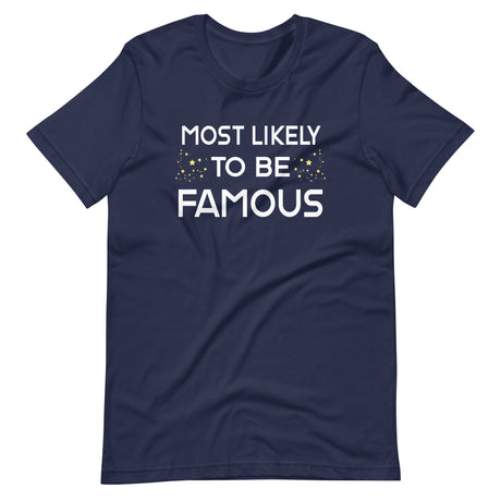 Most Likely To Be Famous Shirt