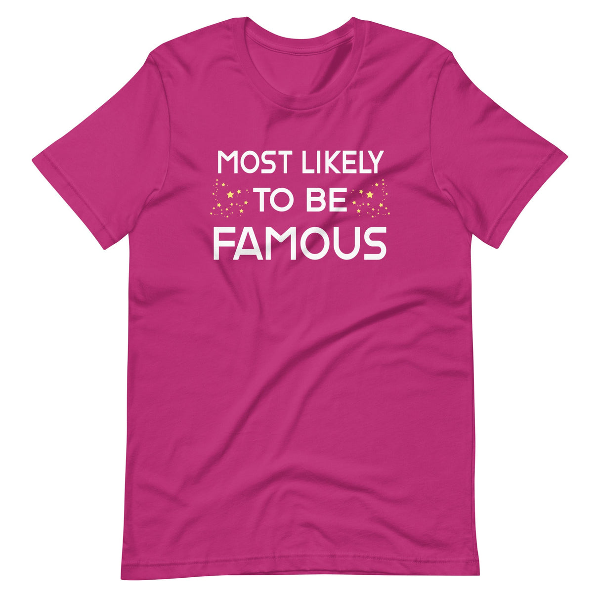 Most Likely To Be Famous Shirt