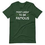 Most Likely To Be Famous Shirt