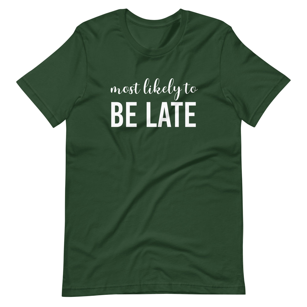 Most Likely To Be Late Shirt