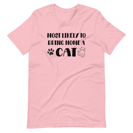 Most Likely To Bring Home a Cat Shirt