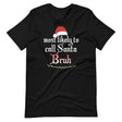 Most Likely To Call Santa Bruh Shirt