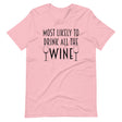 Most Likely To Drink All The Wine Shirt