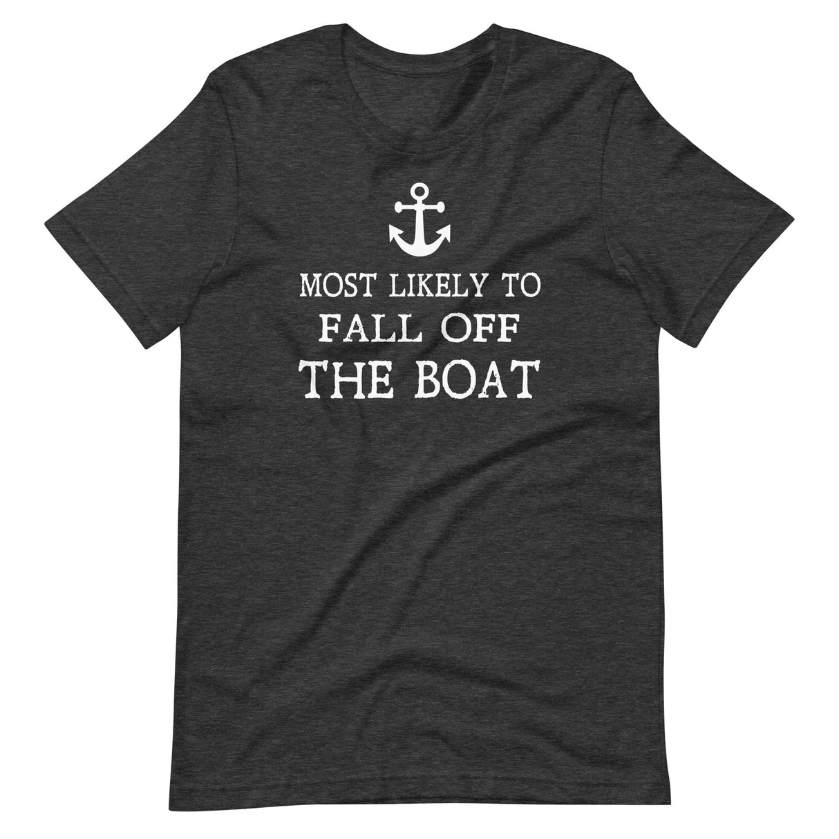 Most Likely To Fall Off The Boat Shirt