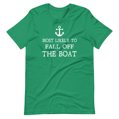 Most Likely To Fall Off The Boat Shirt