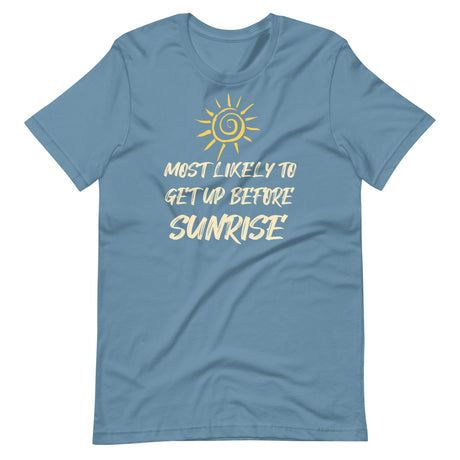 Most Likely To Get Up Before Sunrise Shirt