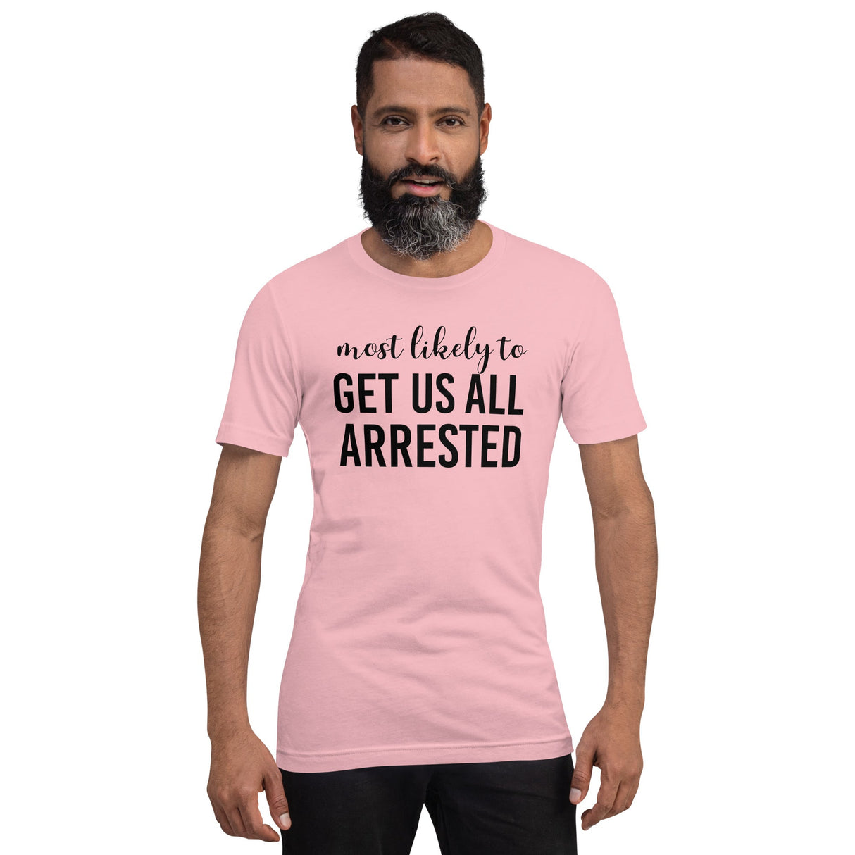 Most Likely To Get Us All Arrested Shirt