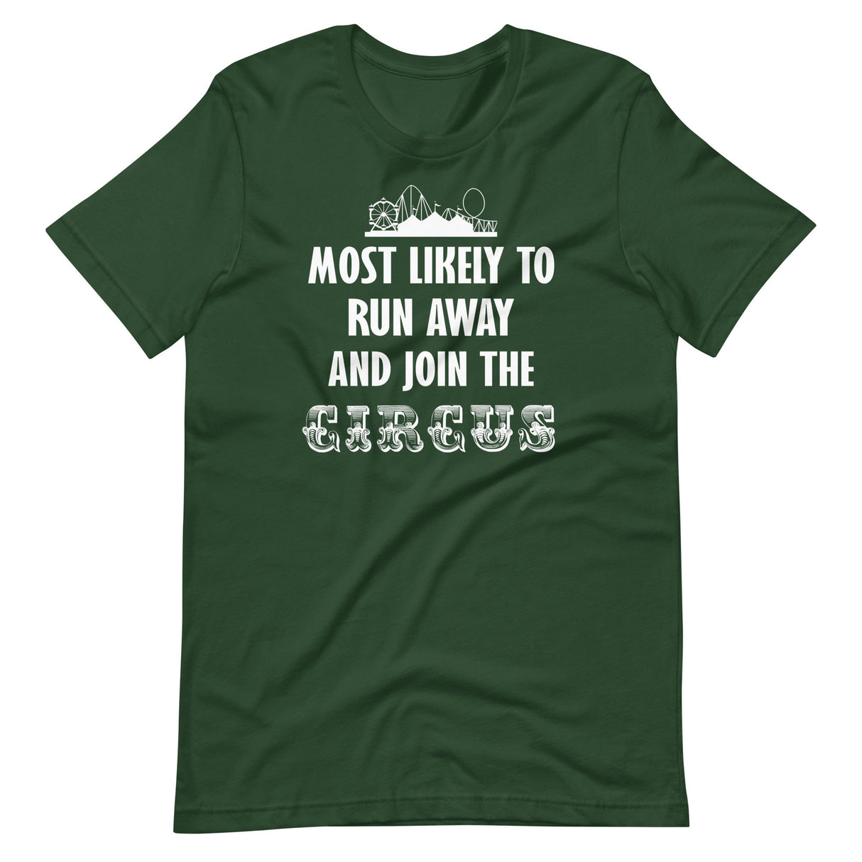 Most Likely To Run Away And Join The Circus Shirt