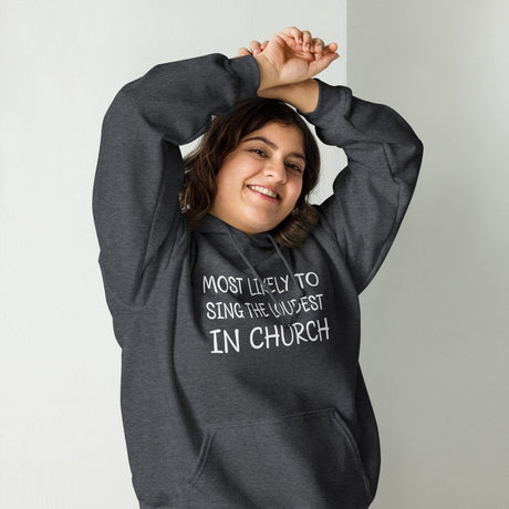 Most Likely to Sing Loudest in Church Hoodie