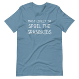 Most Likely To Spoil The Grandkids Shirt