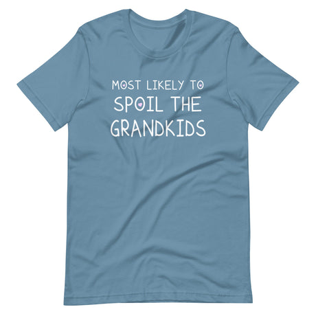 Most Likely To Spoil The Grandkids Shirt