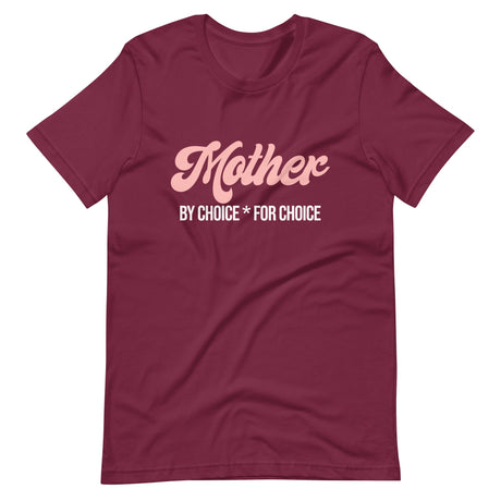 Mother By Choice For Choice Shirt