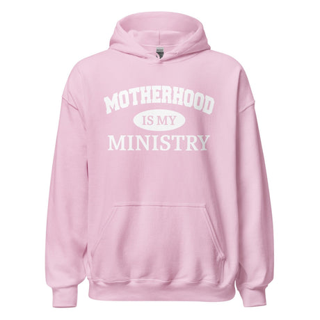 Motherhood is My Ministry Hoodie