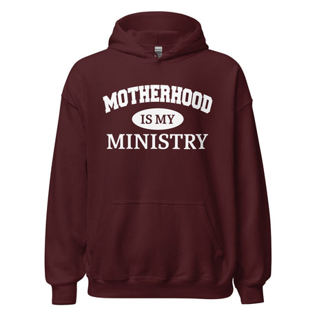 Motherhood is My Ministry Hoodie