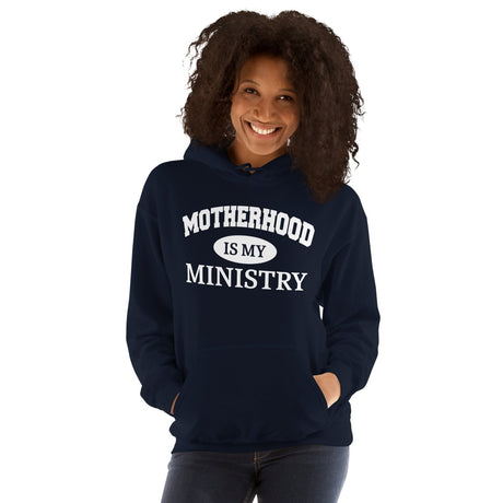 Motherhood is My Ministry Hoodie