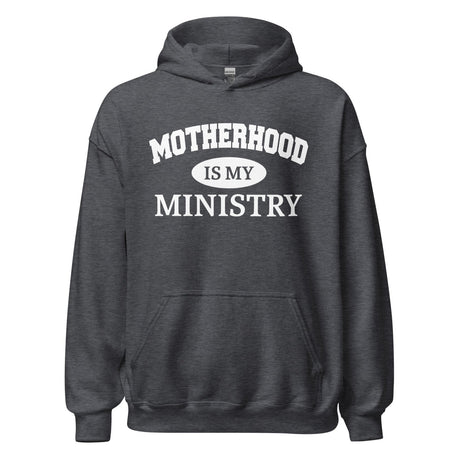 Motherhood is My Ministry Hoodie