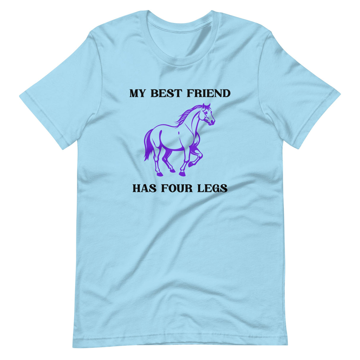 My Best Friend Has Four Legs Horse Shirt