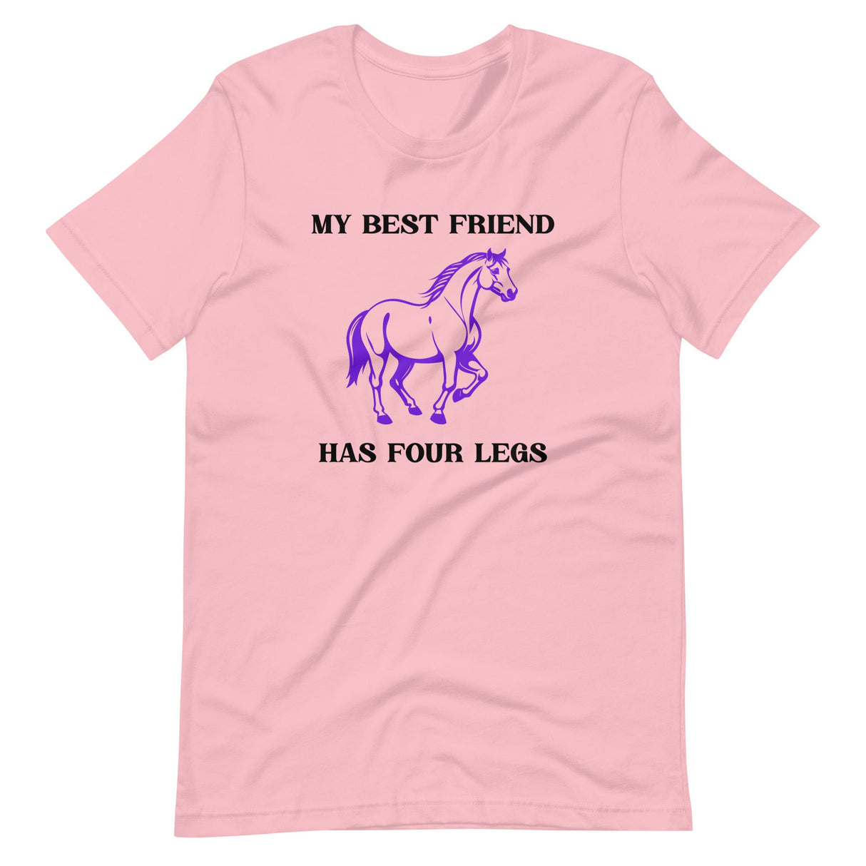 My Best Friend Has Four Legs Horse Shirt