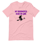 My Broomstick Runs On Wine Shirt