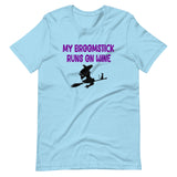 My Broomstick Runs On Wine Shirt