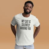 My Cat Is Silently Judging You Shirt