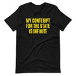 My Contempt For The State Is Infinite Shirt