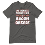 My Favorite Essential Oil is Bacon Grease Shirt