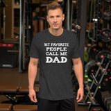 My Favorite People Call Me Dad Shirt