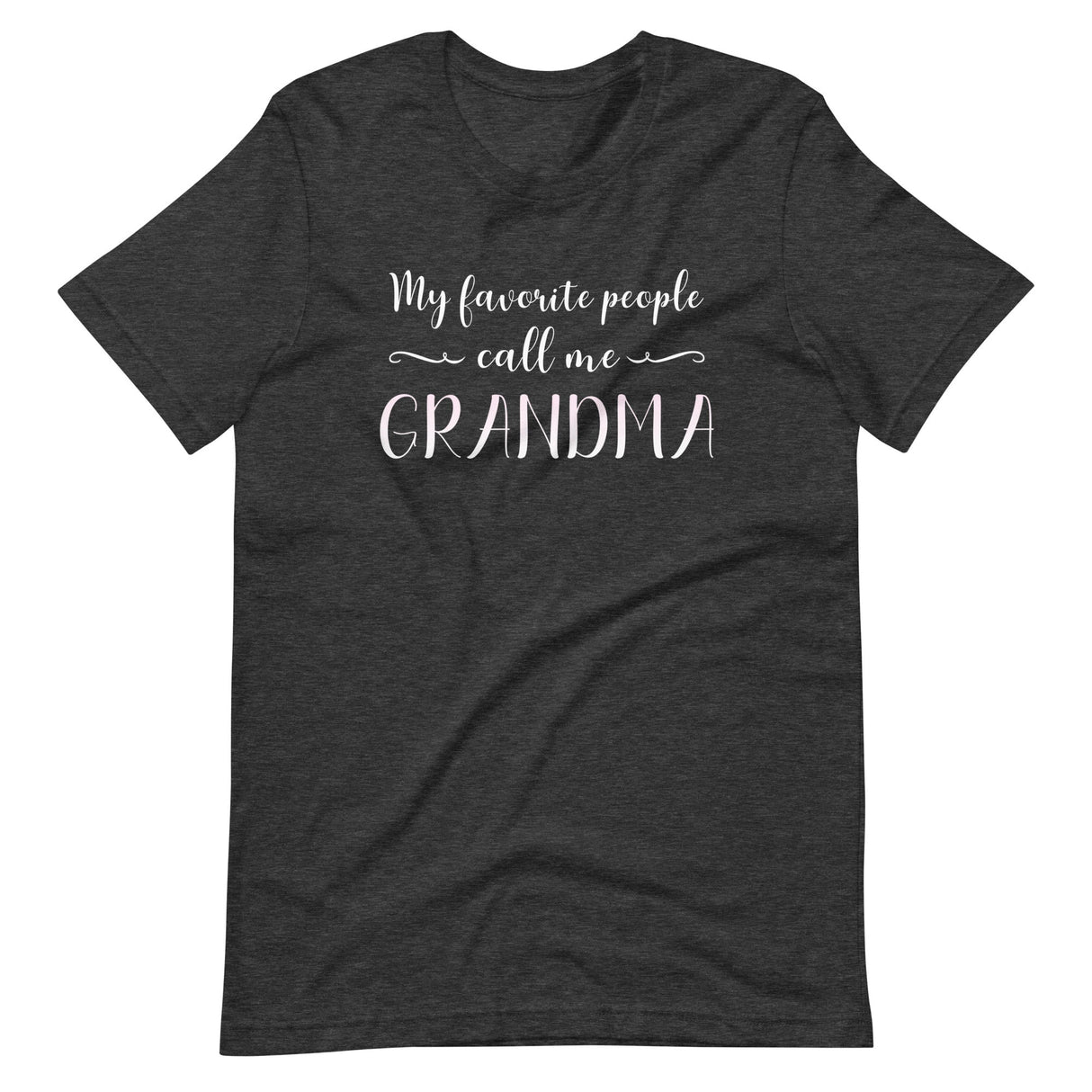 My Favorite People Call Me Grandma Shirt