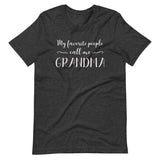 My Favorite People Call Me Grandma Shirt