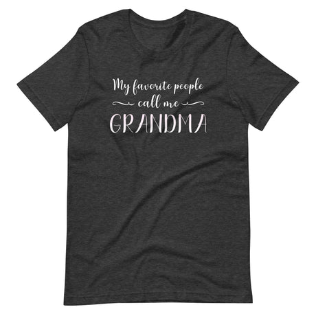 My Favorite People Call Me Grandma Shirt