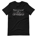 My Favorite People Call Me Grandma Shirt