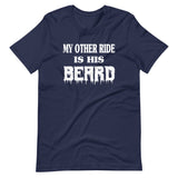 My Other Ride is His Beard Shirt