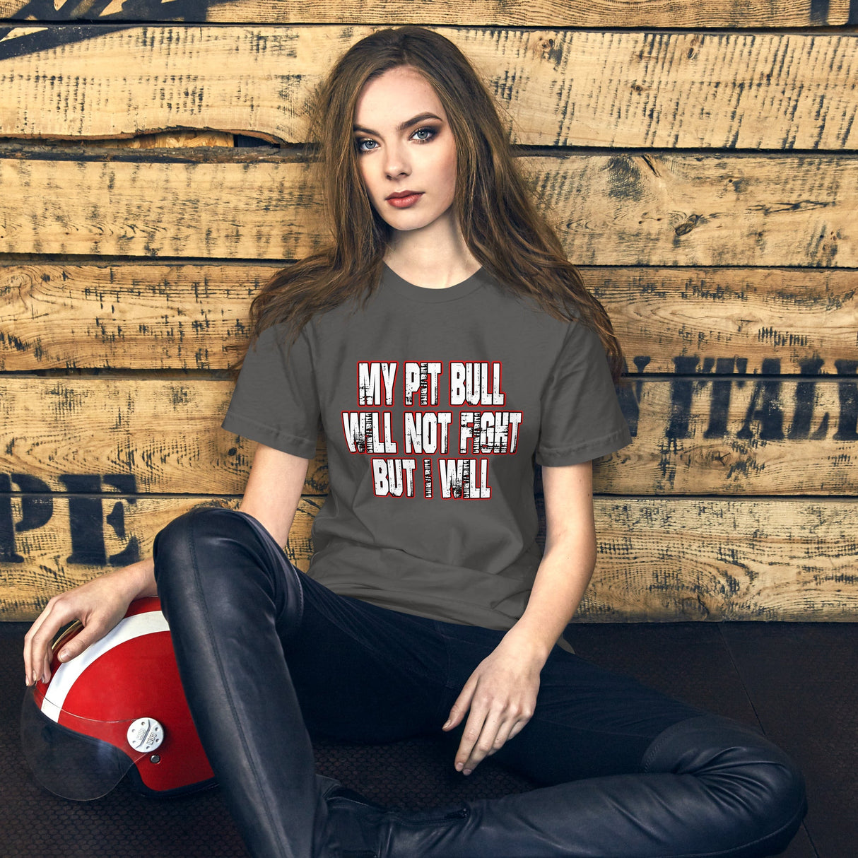 My Pit Bull Will Not Fight But I Will Shirt