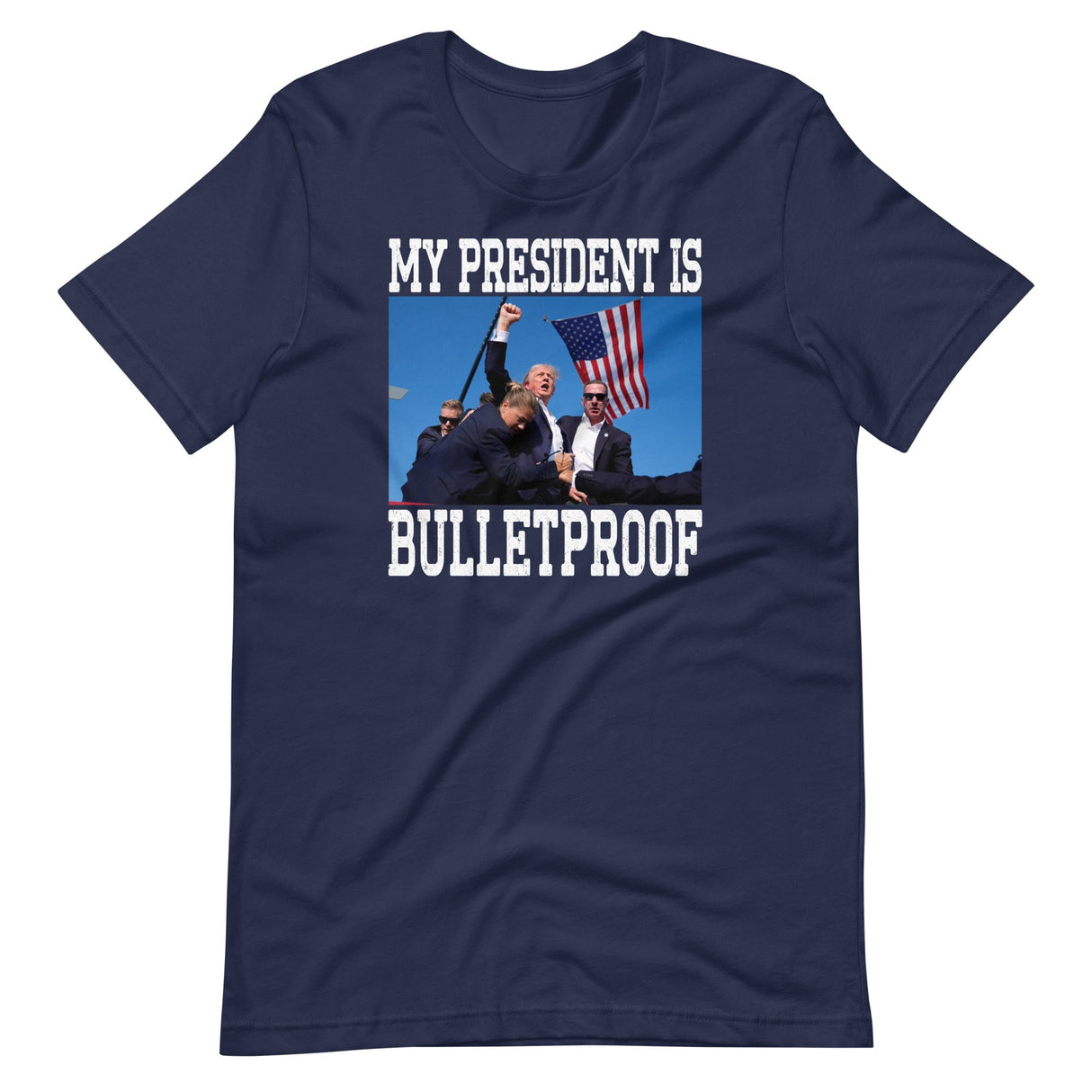 My President Is Bulletproof Trump Shirt