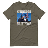 My President Is Bulletproof Trump Shirt