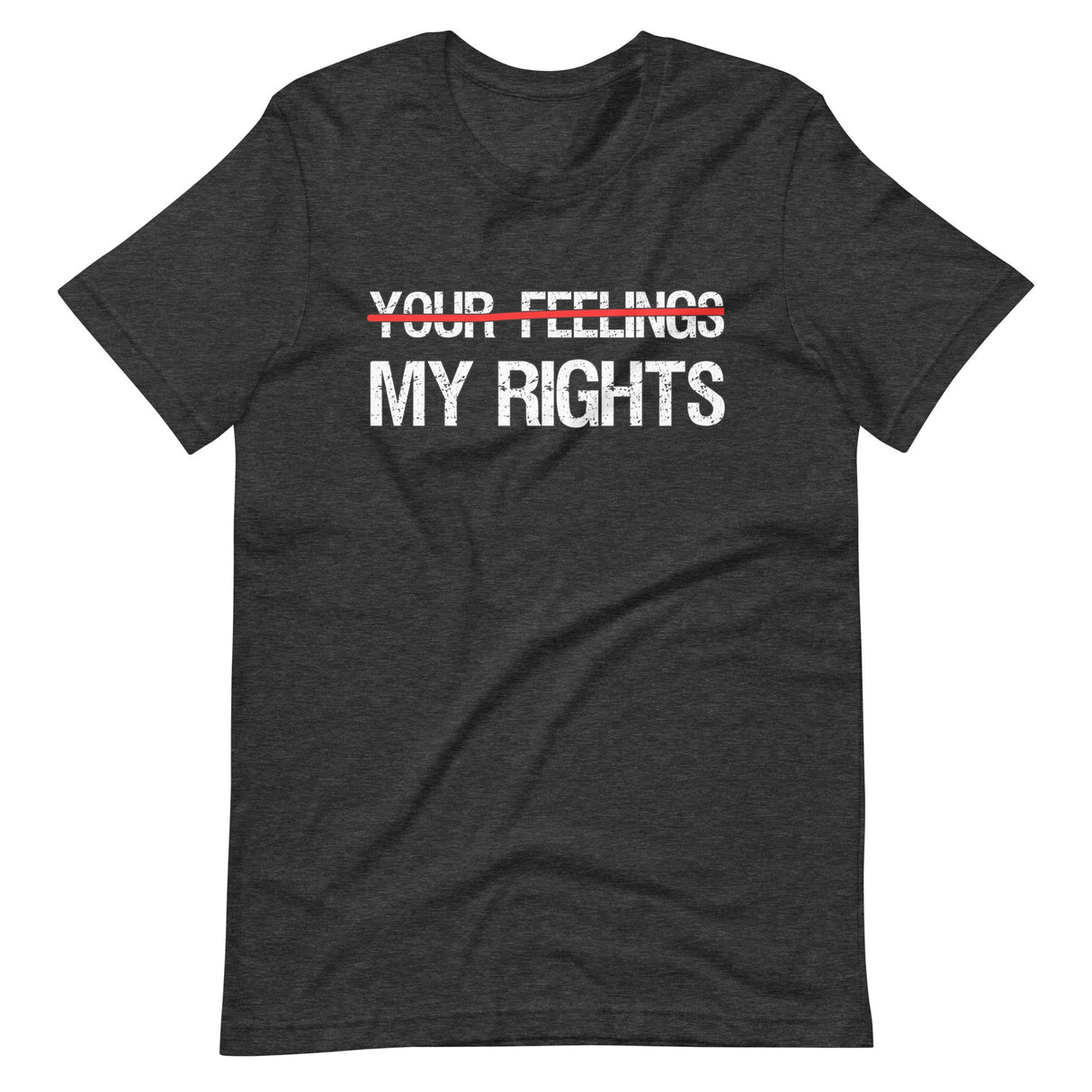 My Rights Trump Your Feelings Shirt