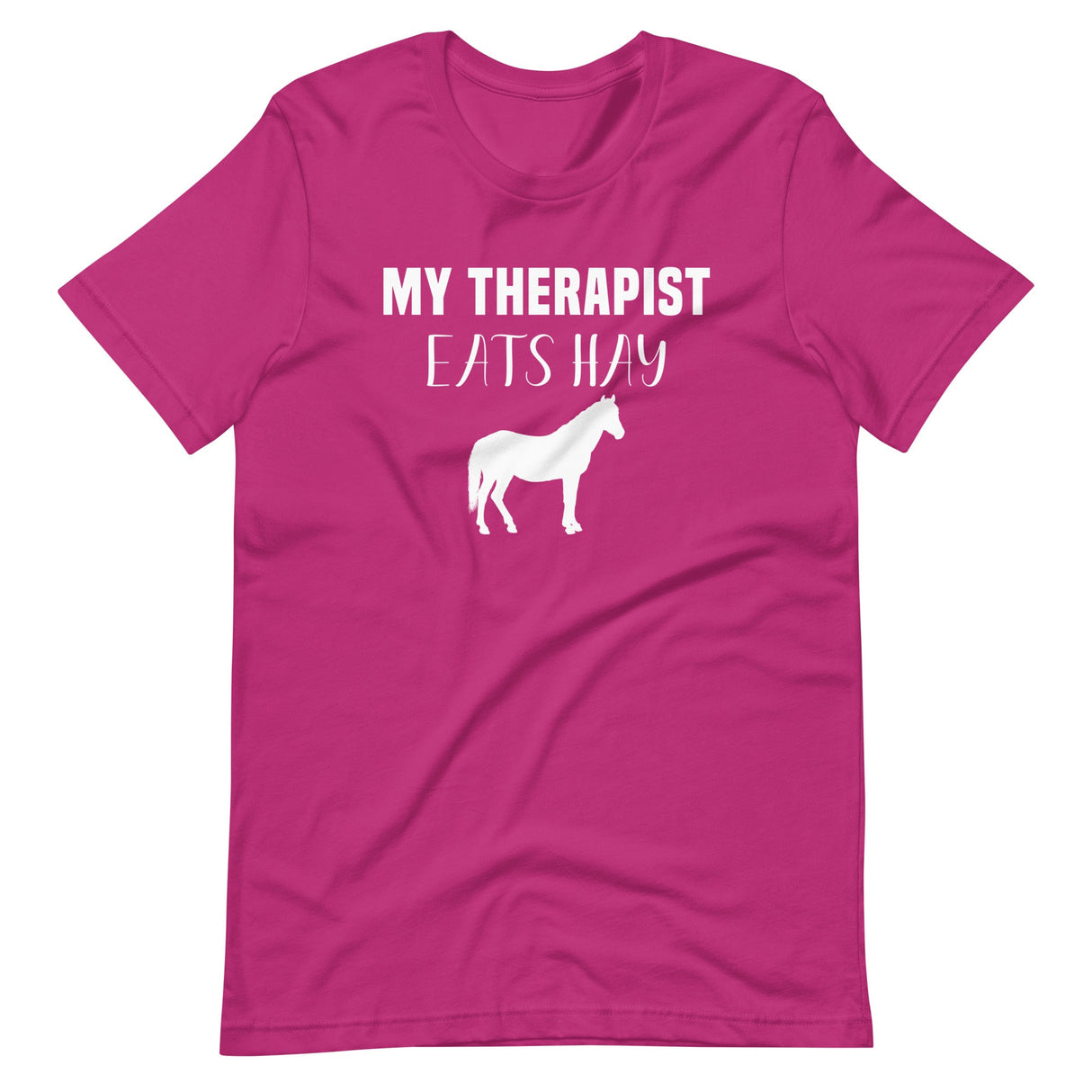 My Therapist Eats Hay Horse Shirt