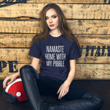 Namaste Home With My Pibble Shirt