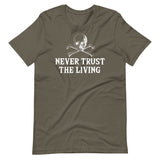 Never Trust The Living Shirt