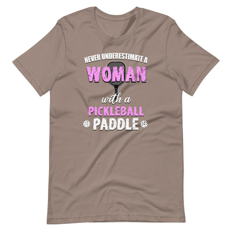 Never Underestimate a Woman With a Pickleball Paddle Shirt